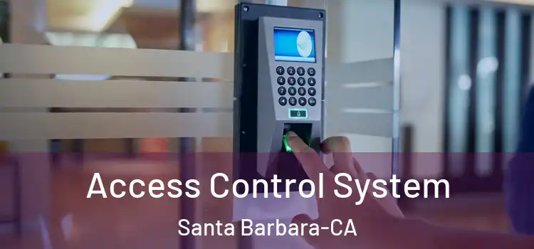  Access Control System Santa Barbara-CA
