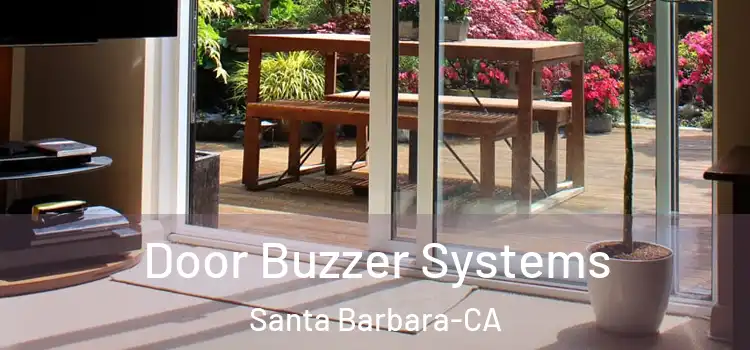  Door Buzzer Systems Santa Barbara-CA
