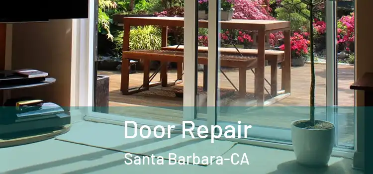 Door Repair Santa Barbara-CA