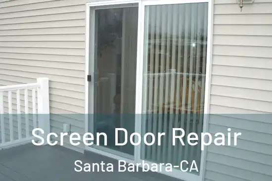  Screen Door Repair Santa Barbara-CA