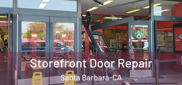  Storefront Door Repair Santa Barbara-CA
